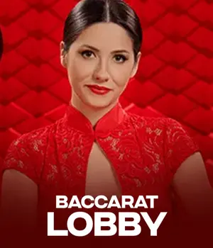 BACCARAT LOBBY